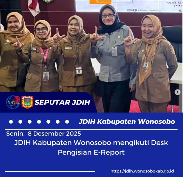 JDIH Kabupaten Wonosobo melaksanakan kegiatan Desk Pengisian E-report yang bertempat di Kabupaten Magelang