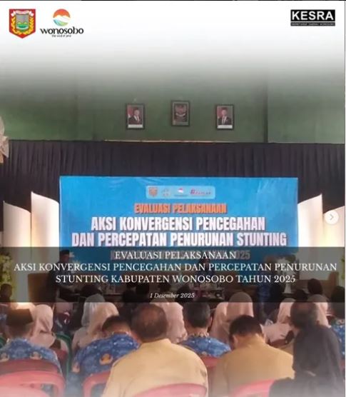 Evaluasi Pelaksanaan Aksi Konvergensi Pencegahan dan Percepatan Penurunan Stunting Kabupaten Wonosobo Tahun 2025